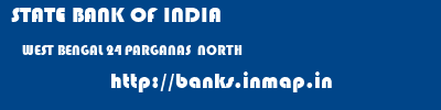 STATE BANK OF INDIA  WEST BENGAL 24 PARGANAS  NORTH    banks information 